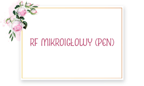 RF mikroigłowy zabieg